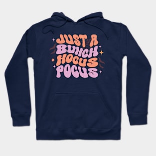 Halloween art ideas - Just a bunch hocus pocus Hoodie